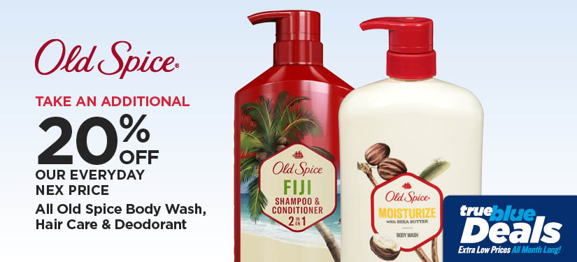 Take An Additional 20% Off Our Everyday NEX Price All Old Spice Body Wash, Hair Care & Deodorant